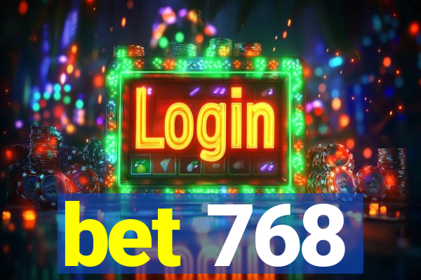 bet 768